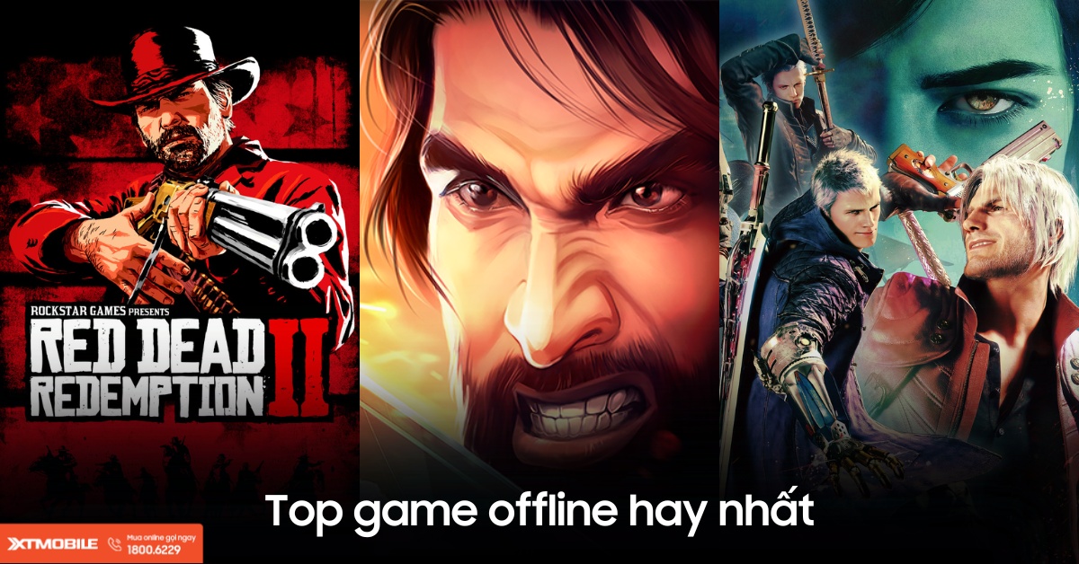 Top 20+ game offline hay nhất năm 2026 mà bạn nhất định phải thử!